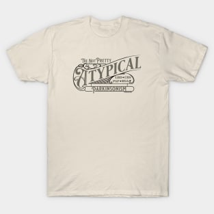 Atypical Parkinsonism - Parkinsonian Disorders T-Shirt